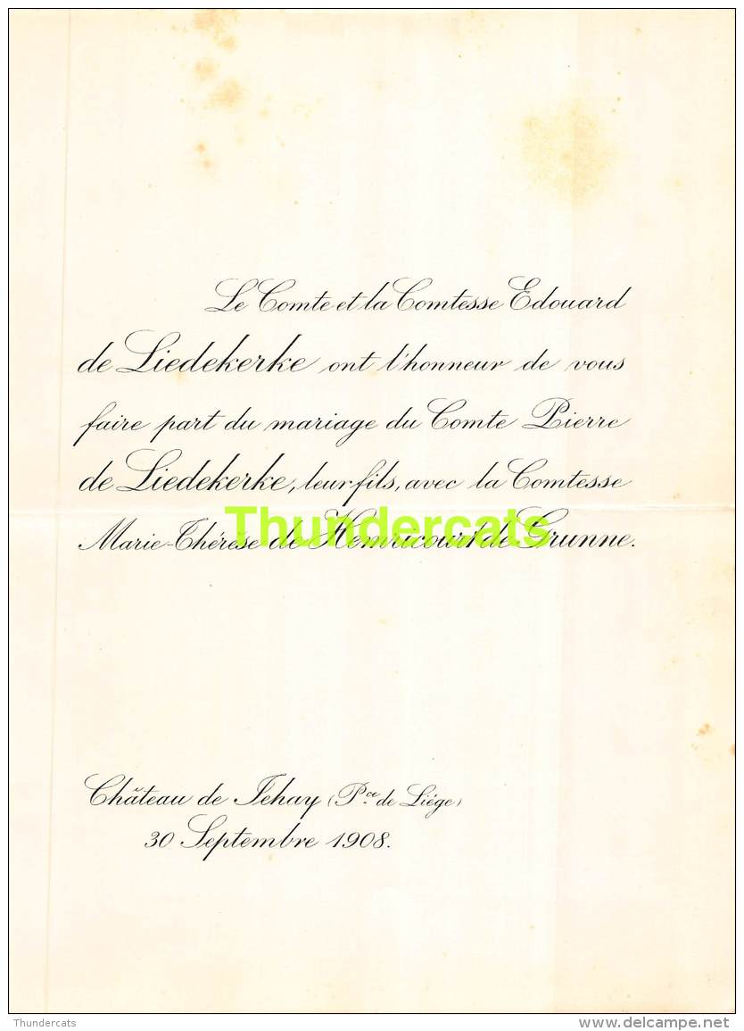 FAIRE PART MARIAGE  EDOUARD DE LIEDEKERKE PIERRE MARIE THERESE DE HEMRICOURT DE GRUNNE CHATEAU DE JEHAY LIEGE 1908 - Mariage