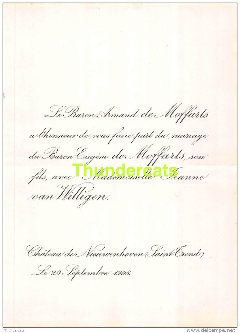 FAIRE PART MARIAGE BARON ARMAND DE MOFFARTS EUGENE JEANNE VAN WILLIGEN SAINT TROND SINT TRUIDEN 1908 - Mariage