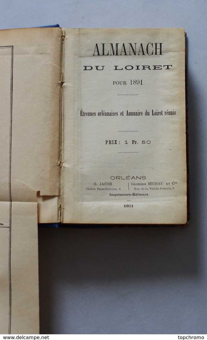 Annuaire Almanach Du Loiret Pour 1891 Jacob Michau Avec Un Plan Du Département Et Un Plan D'Orléans - Centre - Val De Loire