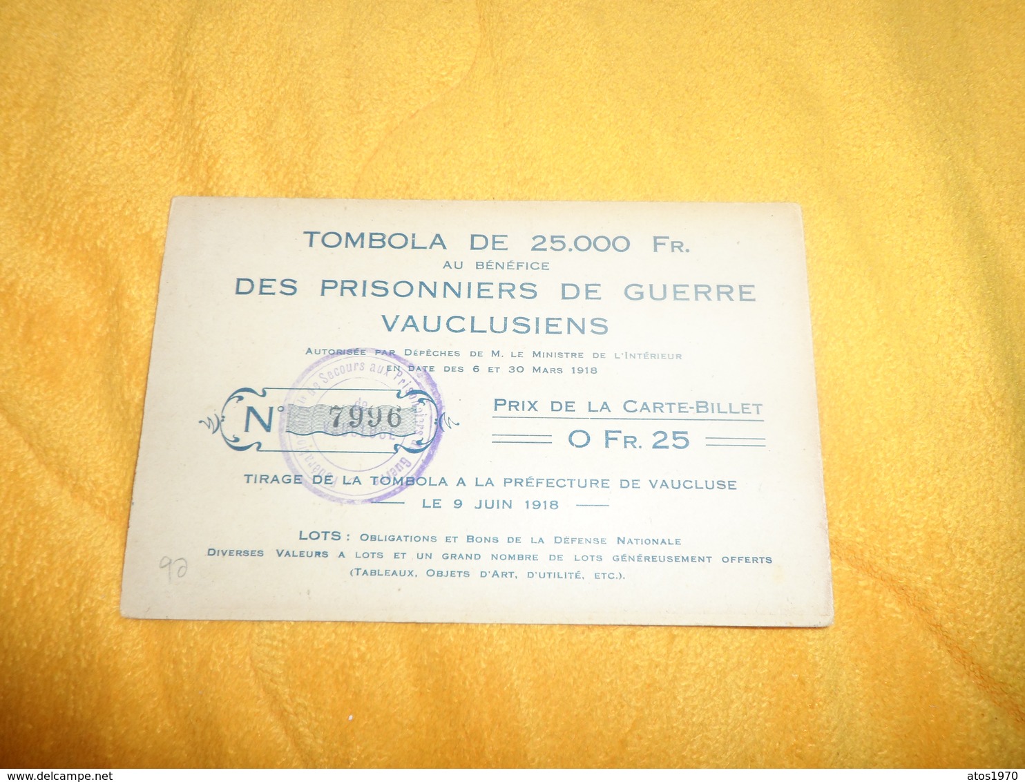 CARTE ANCIENNE DE 1918. / TOMBOLA AU BENEFICE DES PRISONNIERS DE GUERRE VAUCLUSIENS. CACHET N°7996. LA LETTRE DU PRISONN - Billets De Loterie