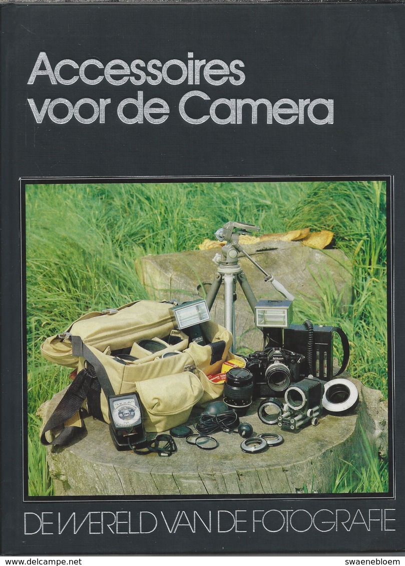 NL.- Accessoires Voor De Camera. DE WERELD VAN FOTOGRAFIE. - Oud