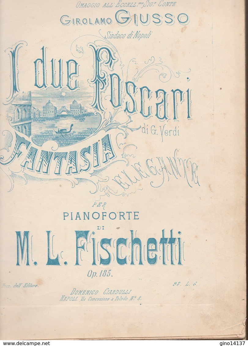 Raccolta Di Spartiti - Omaggio Al Sindaco Napoli GIROLAMO GIUSSO - I Due Foscari - Scores & Partitions