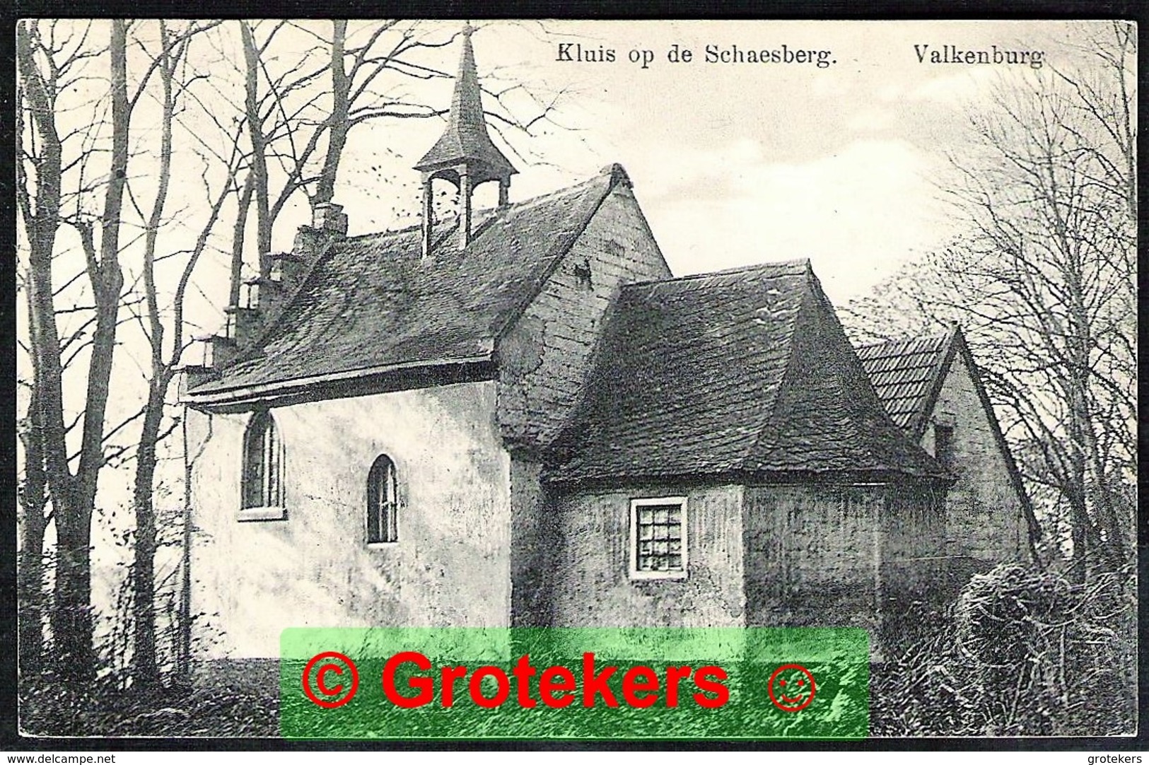 VALKENBURG Kluis Op De Schaesberg Ca 1918 - Valkenburg