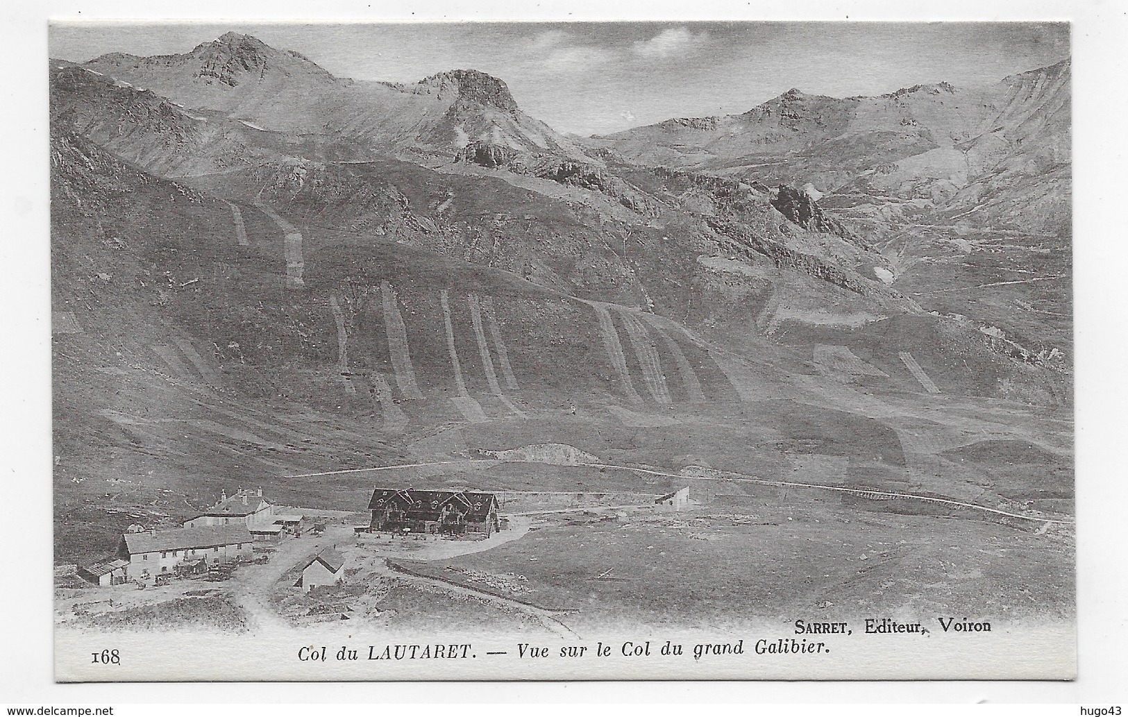 COL DU LAUTARET - N° 168 - VUE SUR LE COL DU GRAND GALIBIER - CPA NON VOYAGEE - Autres & Non Classés