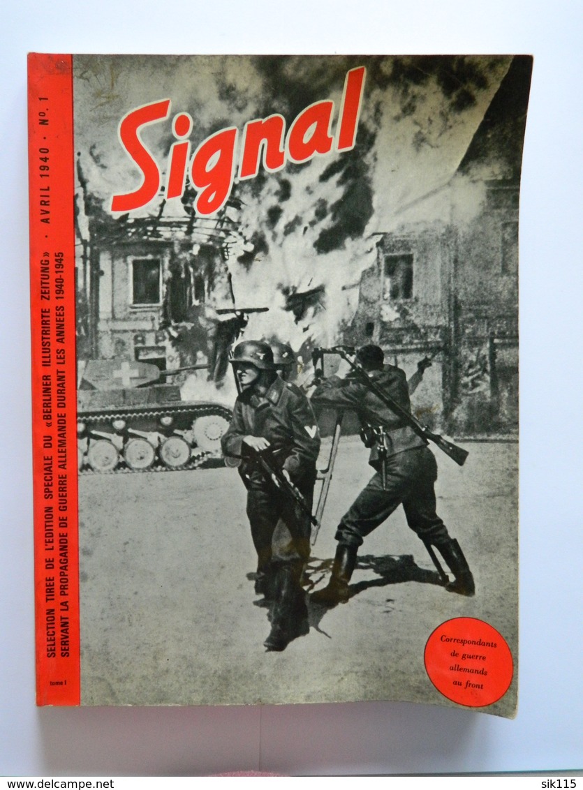 SIGNAL - Militaire - Avril 1940 - Propagande De Guerre Allemande - Livre En Bon Etat - Editions Des ARCHERS - 1900 - 1949