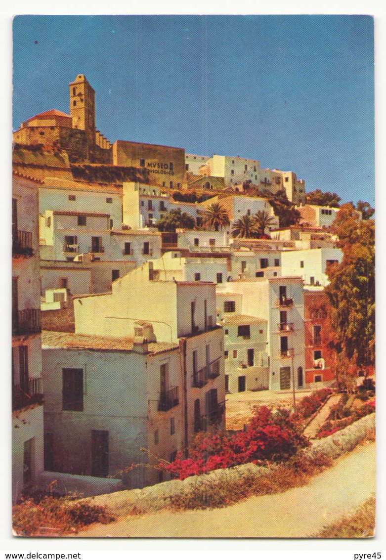 ESPAGNE IBIZA LA CATEDRAL Y LA CIUDAD ALTA - Ibiza