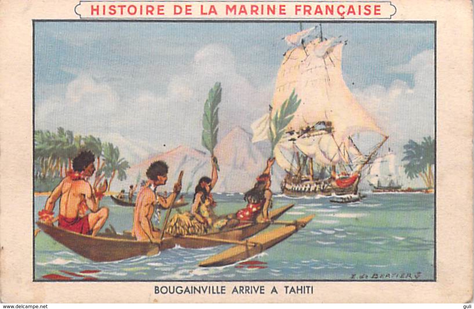 Polynésie Française-BOUGAINVILLE Arrive à TAHITI HISTOIRE De La MARINE FRANCAISE Editions Spéciale Lion Noir (cirage) - Polynésie Française