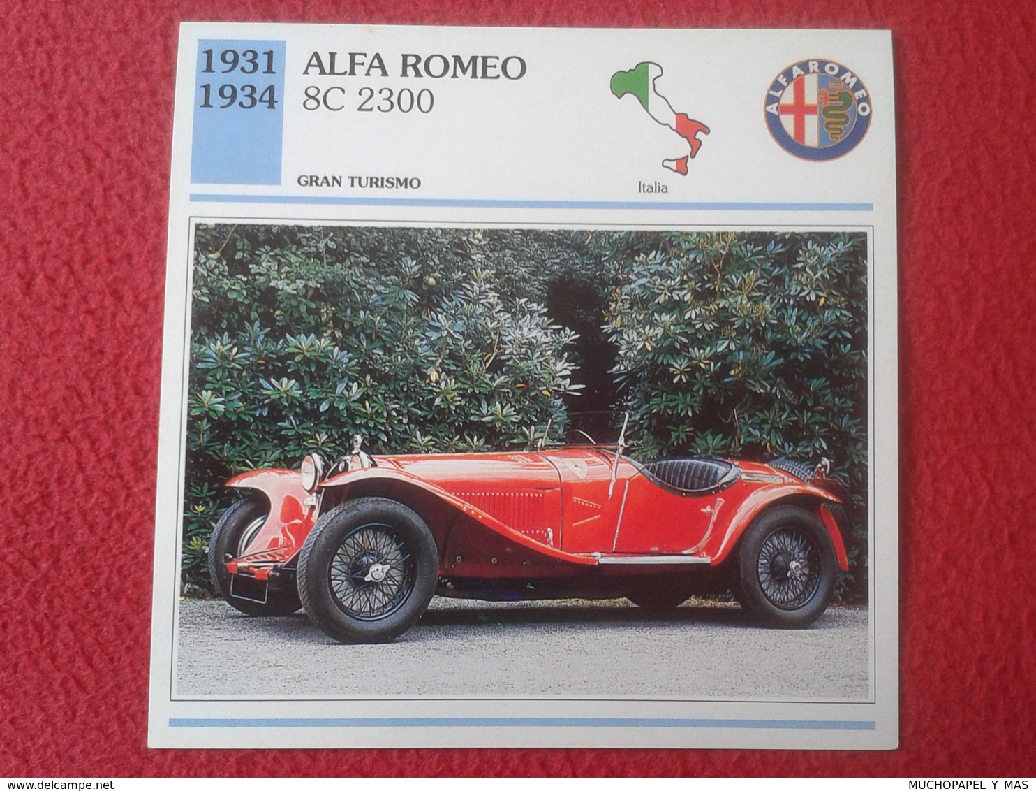 FICHA TÉCNICA DATA TECNICAL SHEET FICHE TECHNIQUE AUTO COCHE CAR VOITURE 1931 1934 ALFA ROMEO 8C 2300 ITALIA ITALY VER F - Coches