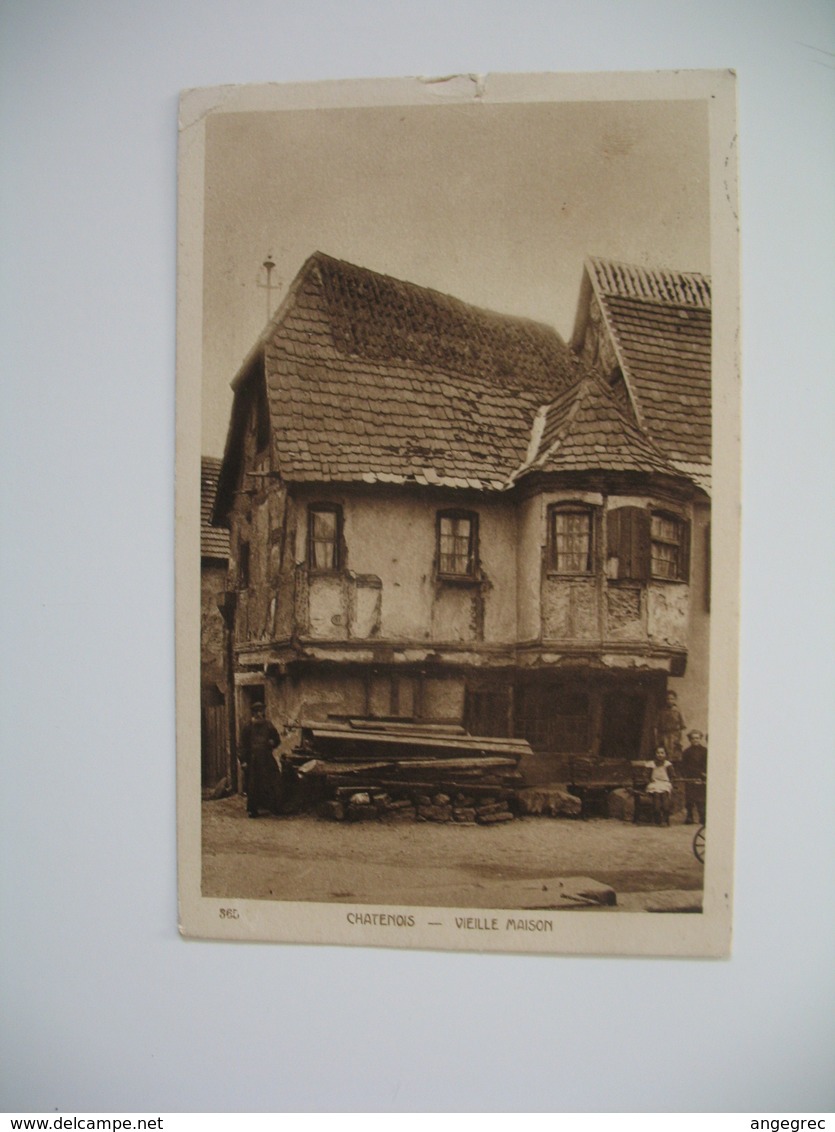 Carte  Chatenois  Vielle Maison  1927 - Chatenois
