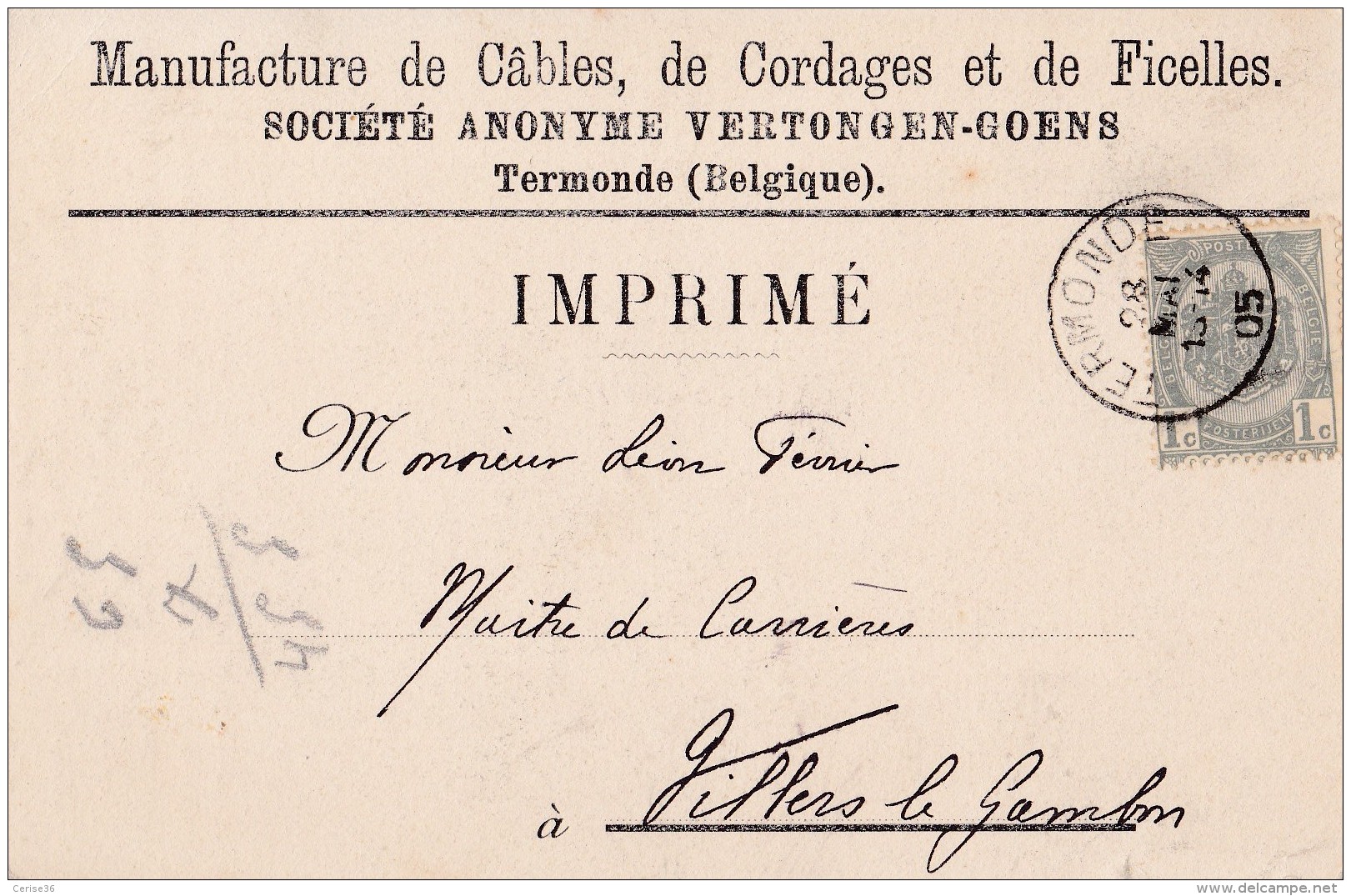 Manufacture De Câbles De Cordages Et De Ficelles Société Anonyme Vertongen-Goens Termonde  Circulée En 1905 - Dendermonde