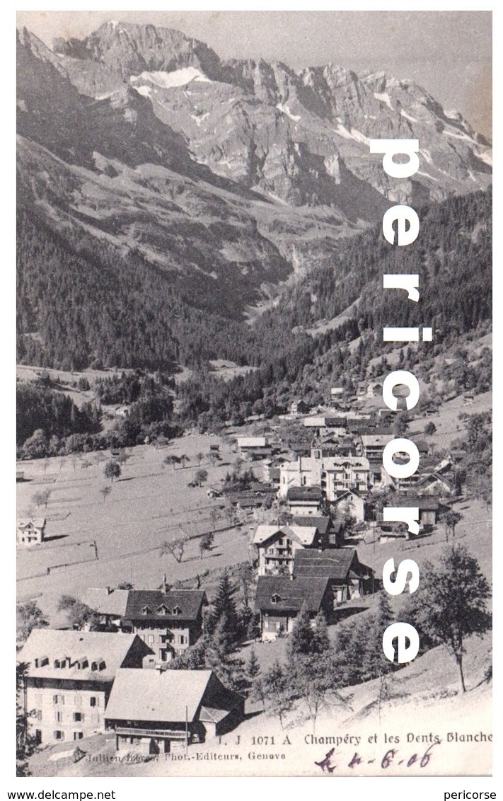 Suisse  Champéry  Et Les Dents Blanches - Champéry