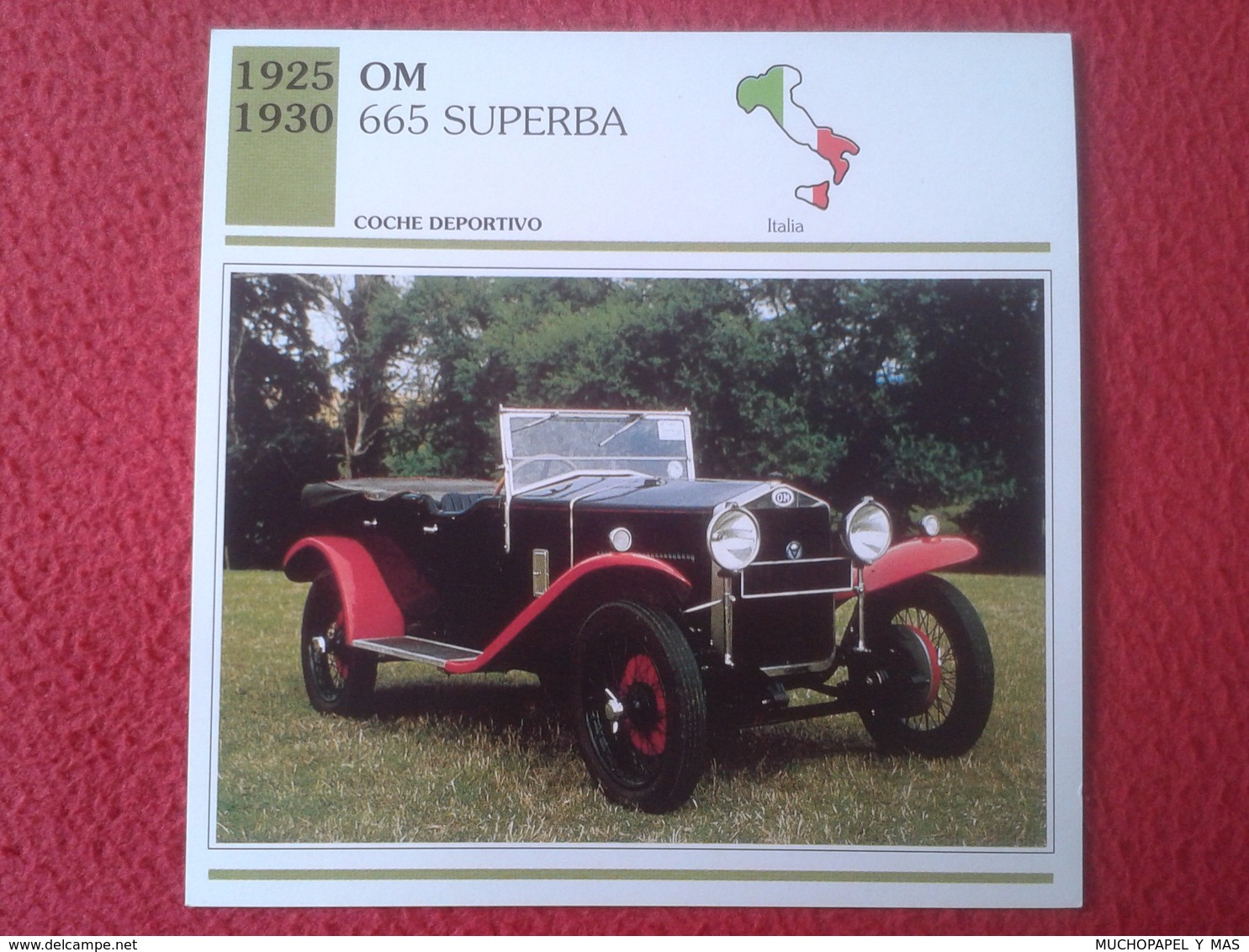 FICHA TÉCNICA DATA TECNICAL SHEET FICHE TECHNIQUE AUTO COCHE CAR VOITURE 1925 1930 OM SUPERBA ITALIA ITALY CARS VER FOTO - Auto's