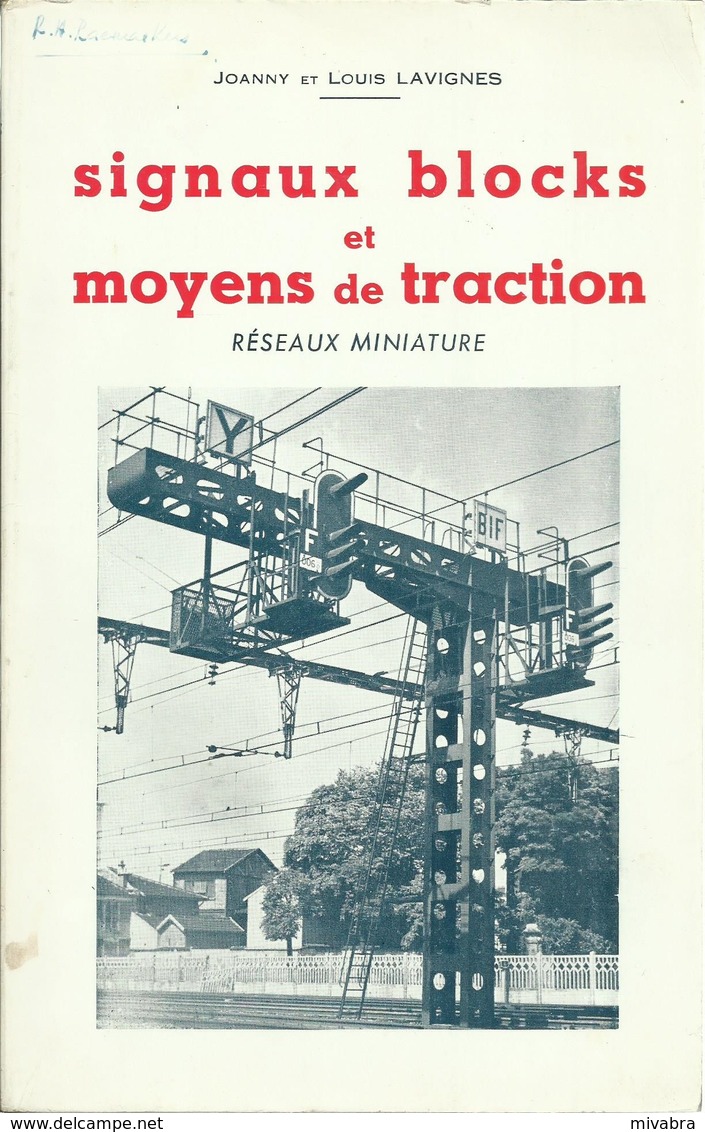 SIGNAUX BLOCKS ET MOYENS DE TRACTION RÉSEAUX MINIATURE ( JOANNY ET LOUIS LAVIGNES ) - 1962 - Modélisme