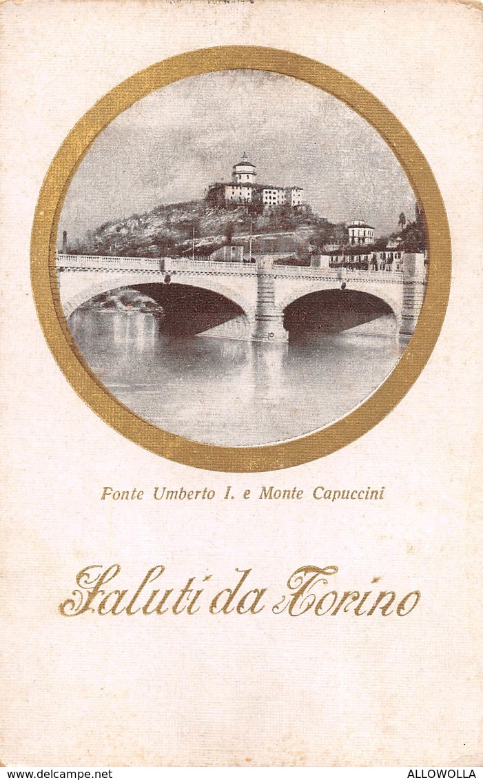 1528 " SALUTI DA TORINO - PONTE UMBERTO I E MONTE CAPUCCINI  " CART. POST. ORIG.  NON SPED. - Pontes