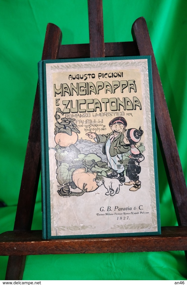 LIBRO-Augusto Piccioni " MANGIAPAPPA E ZUCCATONDA " Ill.Attilio Mussino- G.B.Paravia-Anno 1927-Pagine91-Completo- - Libri Antichi