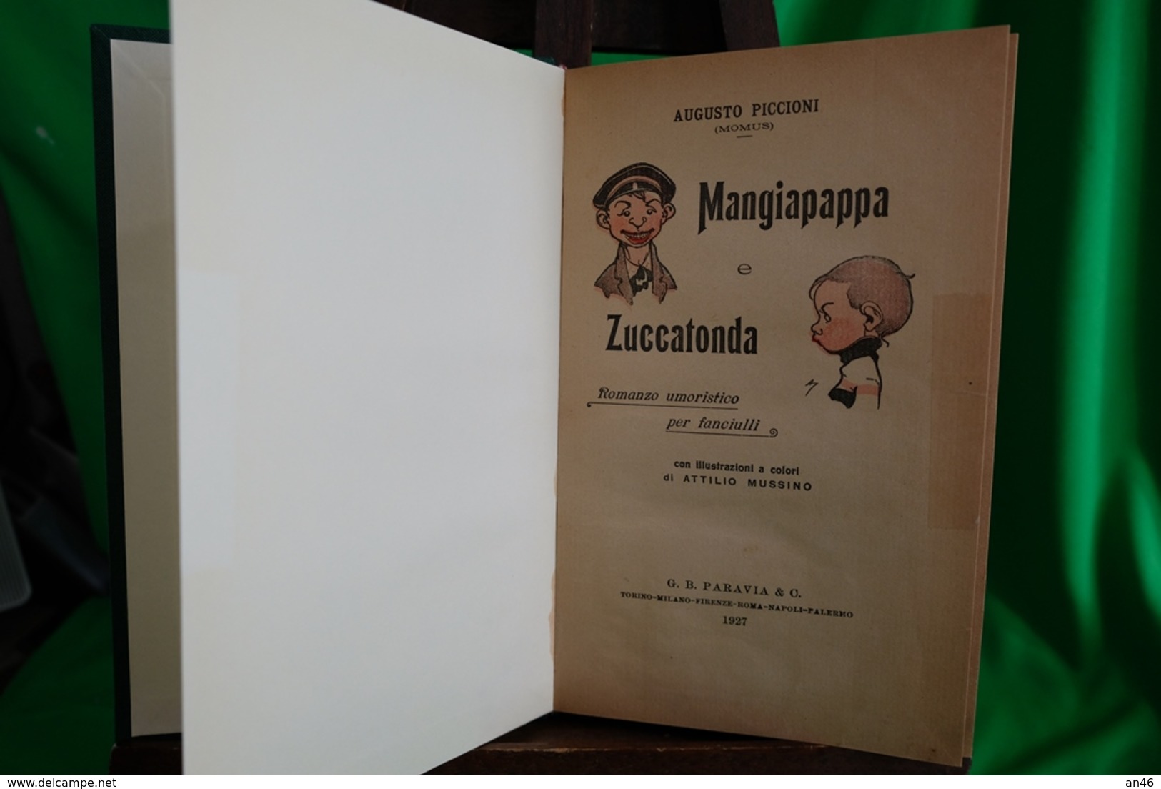 LIBRO-Augusto Piccioni " MANGIAPAPPA E ZUCCATONDA " Ill.Attilio Mussino- G.B.Paravia-Anno 1927-Pagine91-Completo- - Old Books