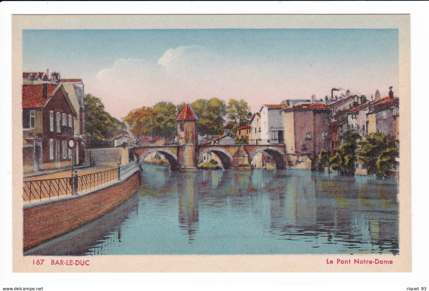 167 - BAR-LE-DUC - Le Pont Notre-Dame - Bar Le Duc