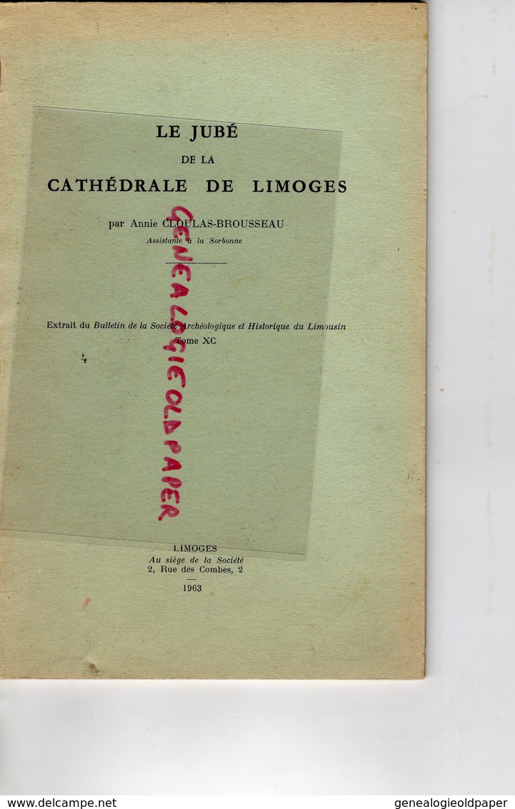 87- LIMOGES-LE JUBE DE LA CATHEDRALE PAR ANNIE CLOULAS BROUSSEAU-ASSISTANTE A LA SORBONNE-1963 - Limousin