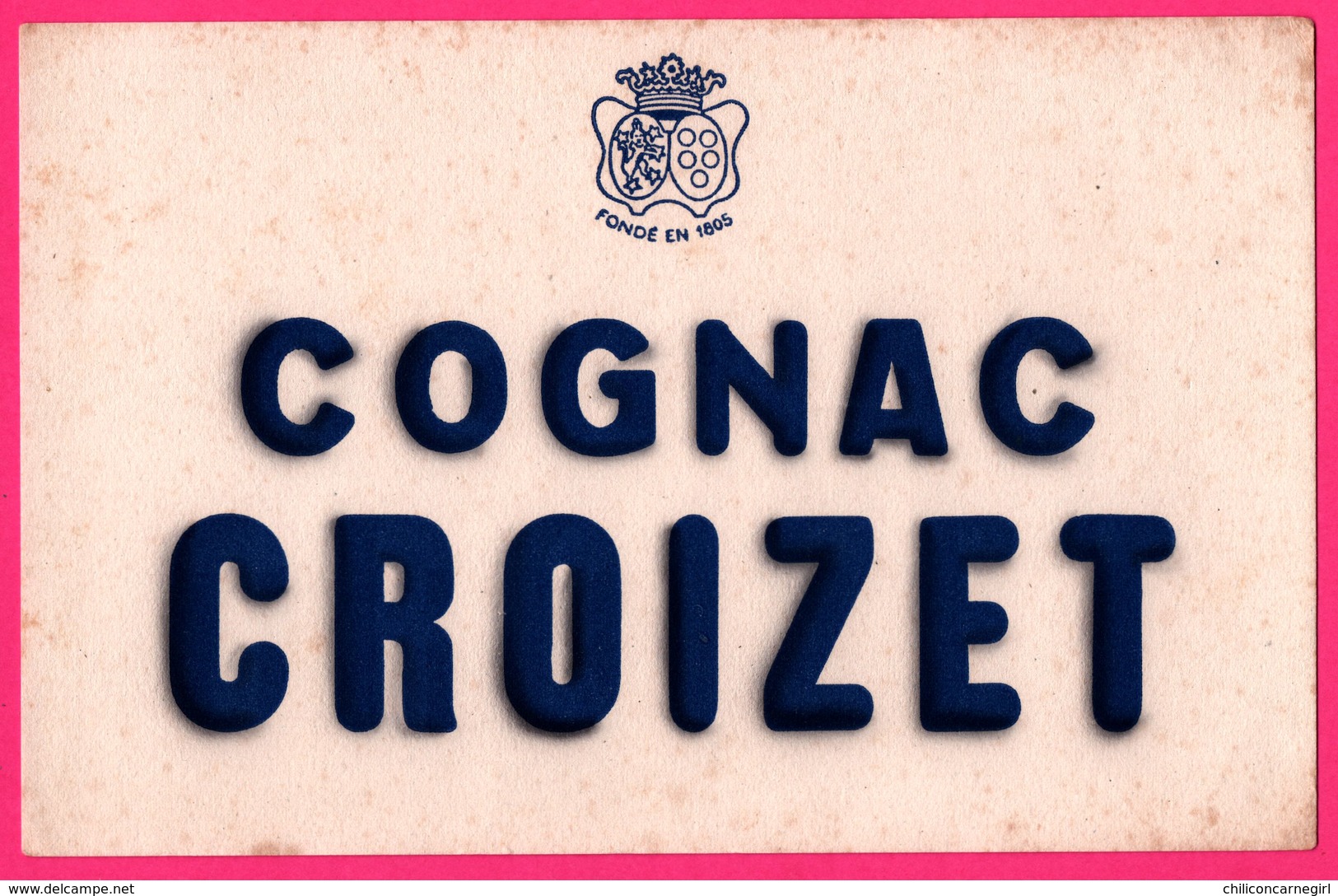 BUVARD - Cognac Croizet - Liqueur - Logo - Blason - Fondé En 1805 - Liqueur & Bière