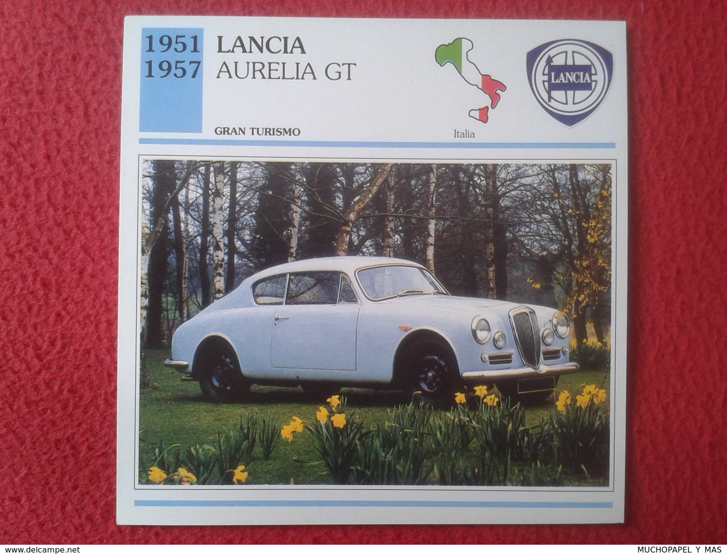 FICHA TÉCNICA DATA TECNICAL SHEET FICHE TECHNIQUE AUTO COCHE CAR VOITURE 1951 1957 LANCIA AURELIA GT ITALIA ITALY CARS - Coches