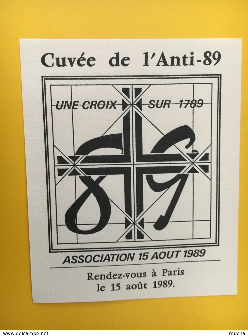 8927 -  Cuvée De L'Anti-89 Une Croix Sur 1789 Association Du 15 Août 1989 - Bicentenary Of The French Revolution