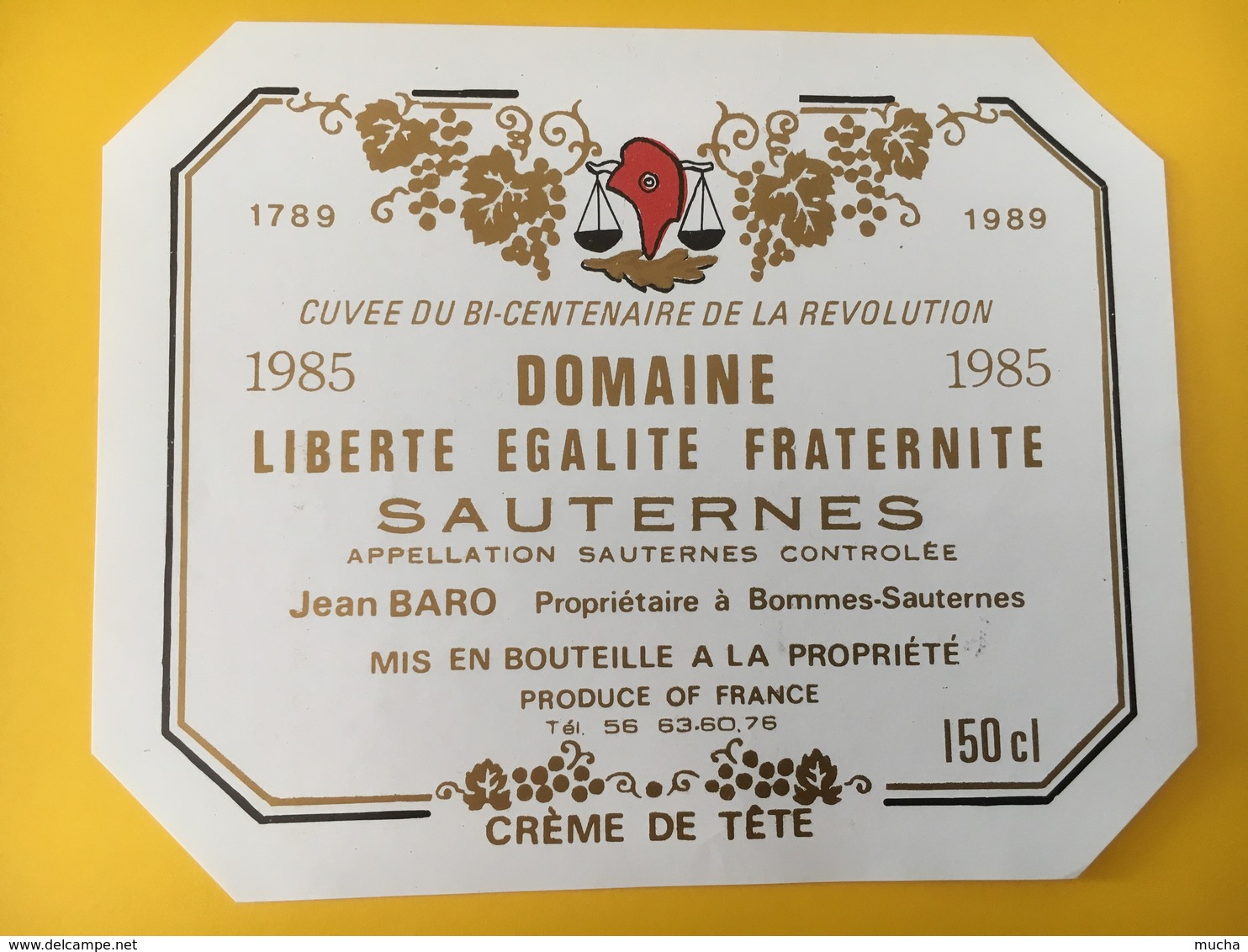 8928 -  Cuvée Du Bi-Centenaire Doamine Liberté Egalité Fraternité Sauternes 1985 - Bicentenaire De La Révolution Française