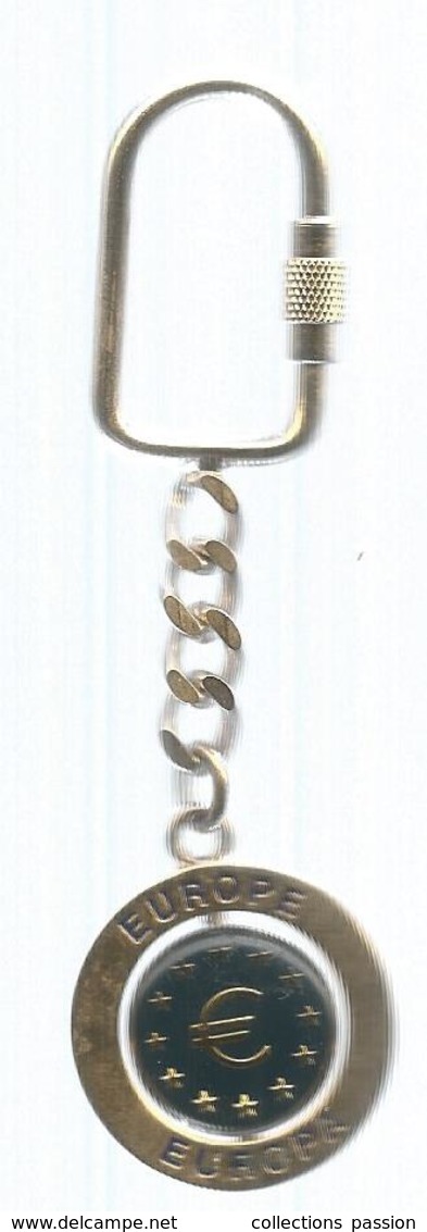 Porte Clefs, Clés, EUROPE , EUROPA , € , à Système La Partie Centrale Tourne Sur Elle Même, 2 Scans ,  Frais Fr 1.95 - Portachiavi