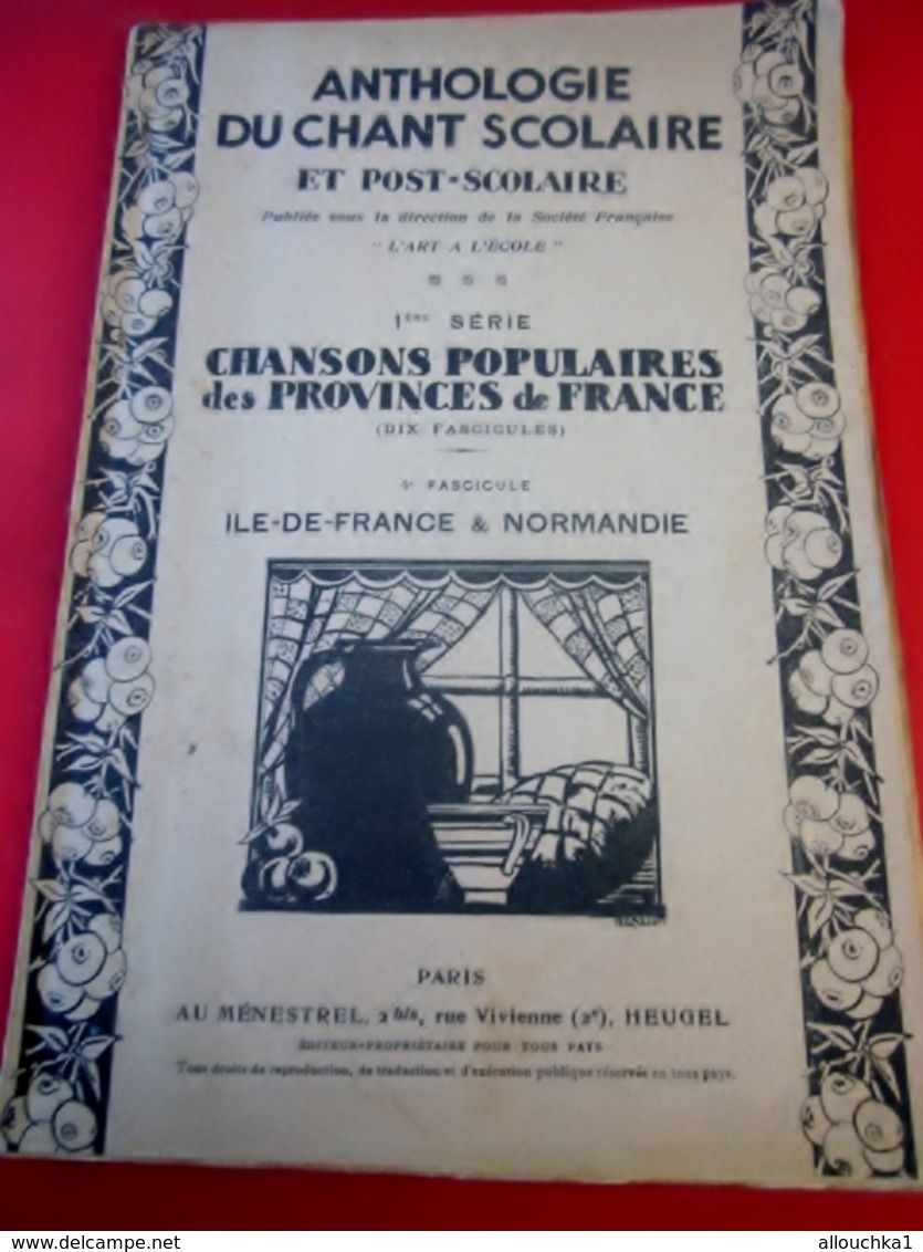 1946 ANTHOLOGIE CHANT SCOLAIRE CHANSONS POPULAIRES FRANÇAISES  ÎLE DE FRANCE-NORMANDIE  Musique-Textes Partitions - Song Books