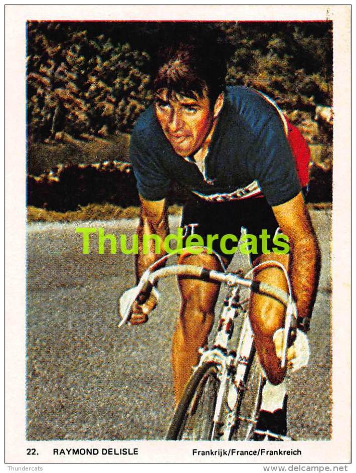 CHROMO VIGNETTE CYCLISME 8 Cm X 6 Cm No  22 RAYMOND DELISLE FRANCE - Wielrennen