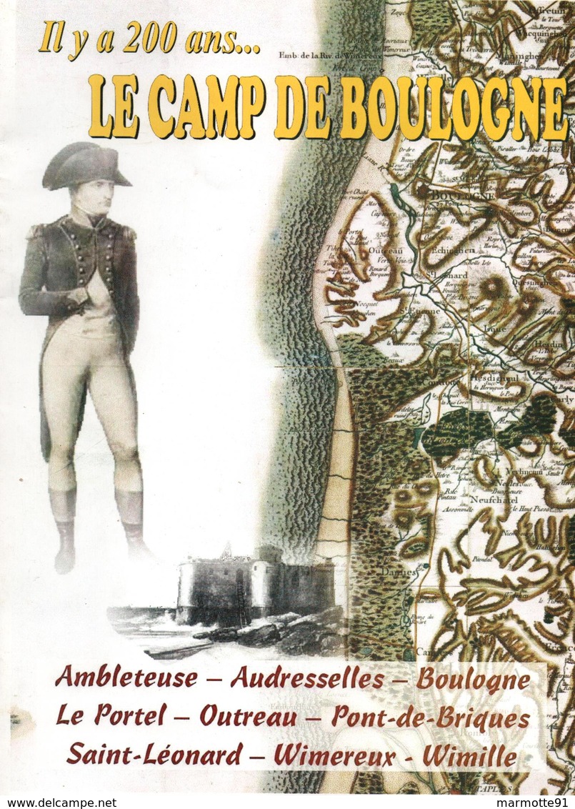 IL Y A 200 ANS LE CAMP DE BOULOGNE NAPOLEON GRANDE ARMEE EMPIRE GUERRE - Geschichte