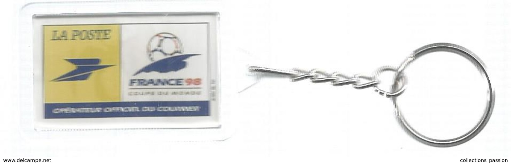 Porte Clefs, Clés , FOOTBALL , Coupe Du Monde, FRANCE 98 , LA POSTE, 2 Scans ,  Frais Fr 1.95 E - Porte-clefs