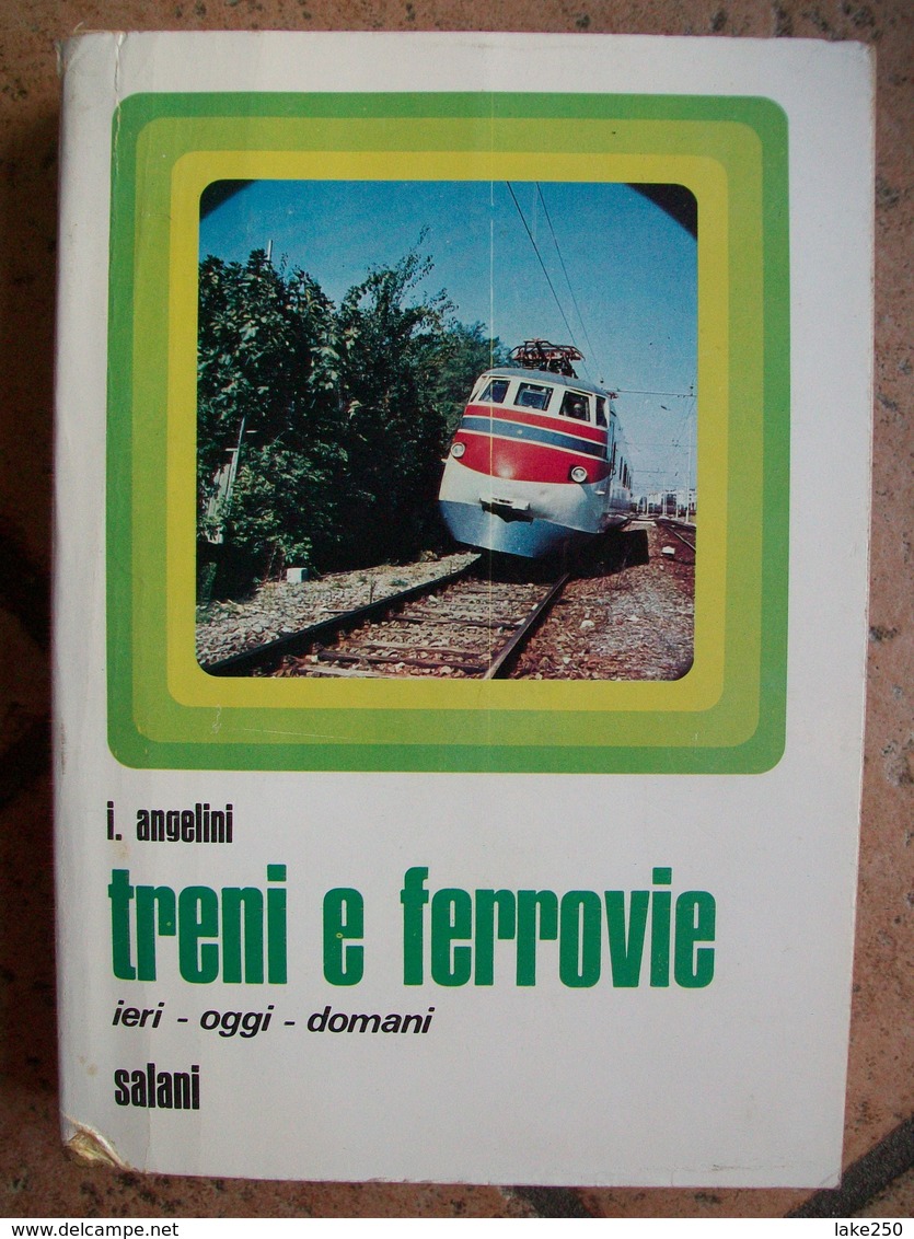TRENI E FERROVIE Ieri - Oggi - Domani 1° Edizione 1975 - Motores