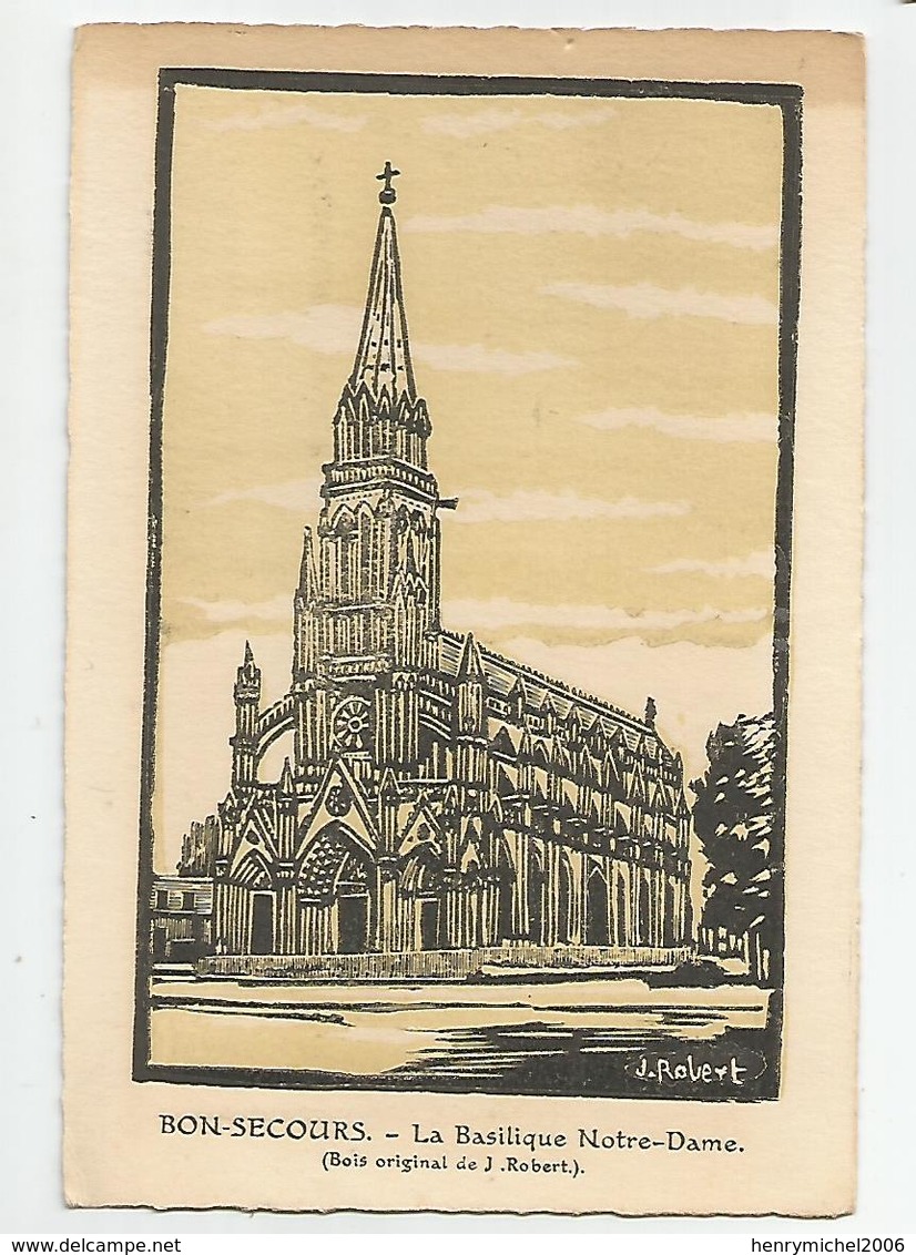 76 Bonsecours La Basilique Notre Dame Bois Original De Robert Illustrée - Bonsecours