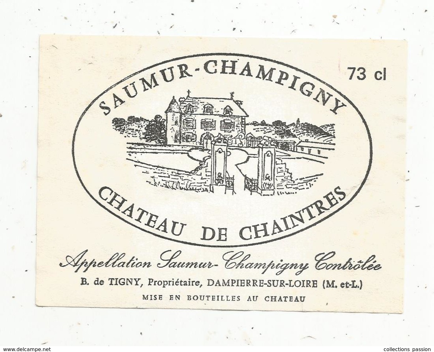 étiquette De Vin  , SAUMUR-CHAMPIGNY ,chateau De CHAINTRES ,de Tigny , DAMPIERRE SUR LOIRE - Other & Unclassified