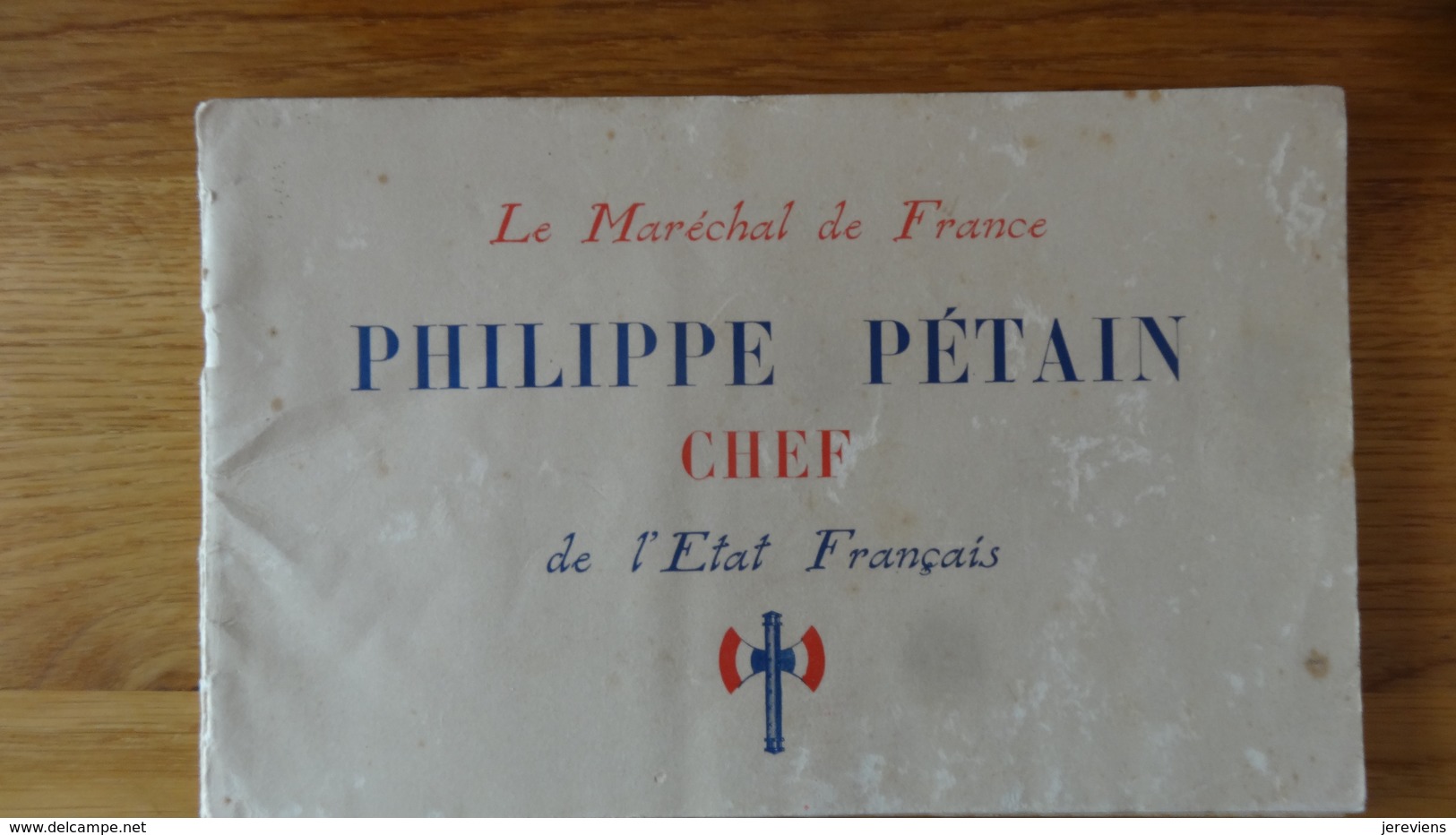 Le Marechal Petain Chef De L'Etat Francais - Documents