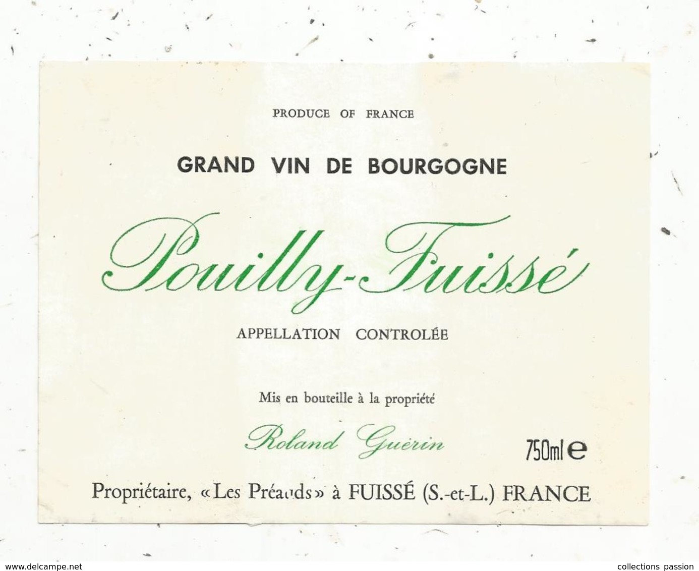 étiquette De Vin  , Bourgogne, POUILLY-FUISSE ,grand Vin , R. Guérin ,FUISSE ,Saône Et Loire - Bourgogne