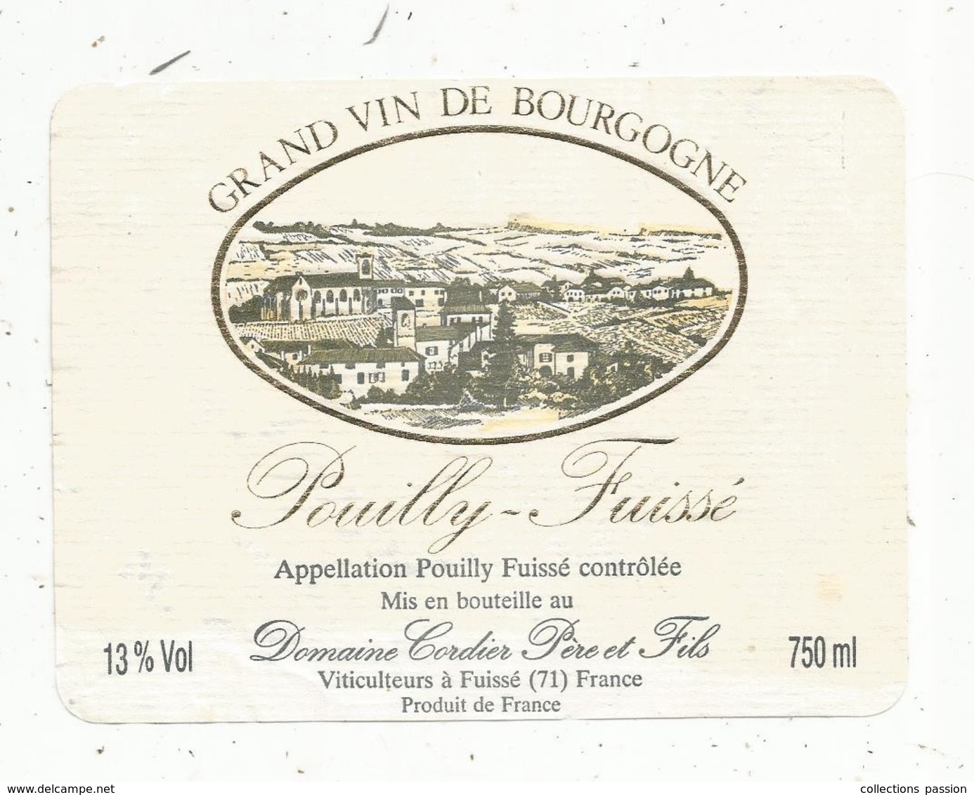 étiquette De Vin  , Bourgogne, POUILLY-FUISSE ,grand Vin ,Cordier ,FUISSE ,Saône Et Loire - Bourgogne