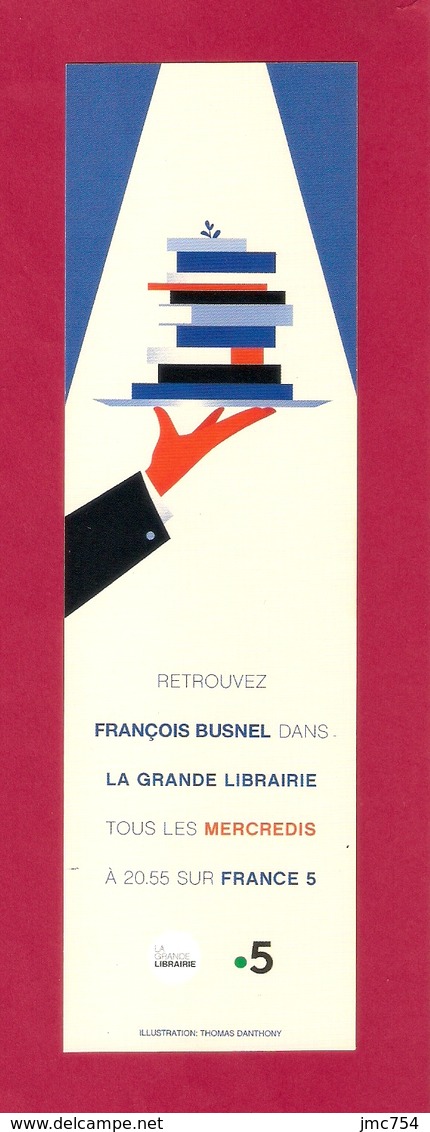 Marque Page.  François Busnel.  La Grande Librairie.    Bookmark. - Marque-Pages