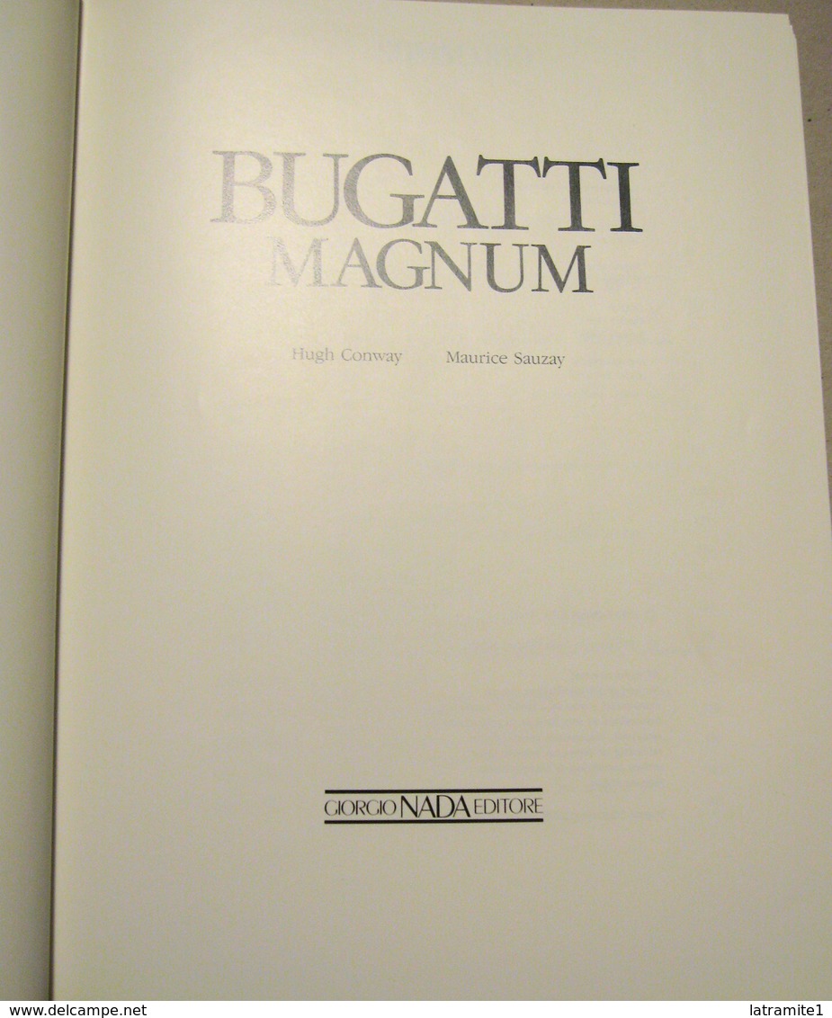 LIBRI   CONWAY  HUG  BUGATTI MAGNUM  GIORGIO NADA EDITORE - Motori