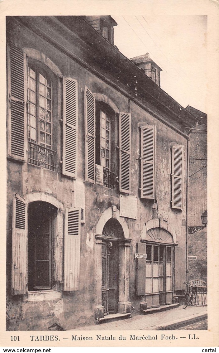 65 - TARBES - Maison Natale Du Maréchal Foch - Tarbes