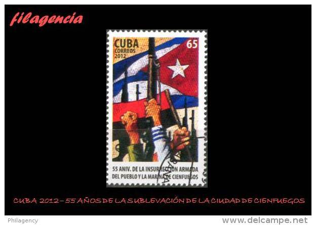 USADOS. CUBA. 2012-20 55 ANIVERSARIO DE LA INSURRECCIÓN ARMADA DE LA CIUDAD DE CIENFUEGOS - Used Stamps