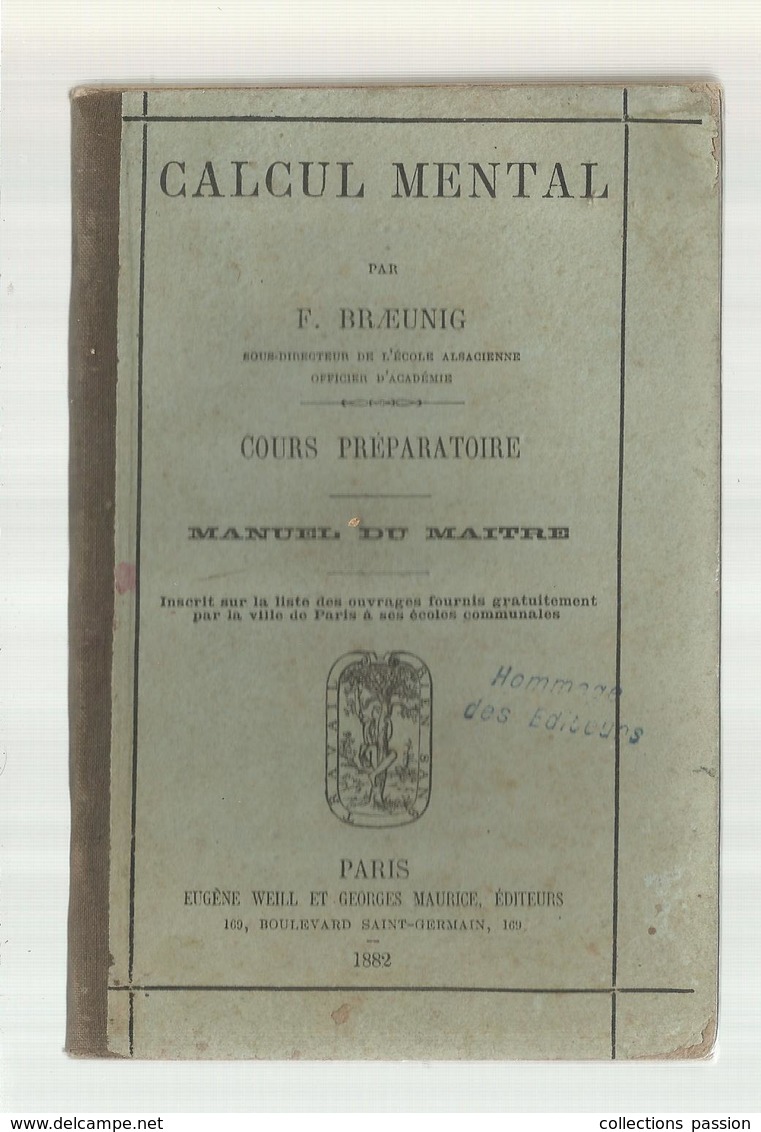 Scolaire, Calcul Mental,  F. Braeunig, Cours Préparatoire, Manuel Du Maitre, 1882 ,  40 Pages, 2 Scans,frais Fr 2.95 E - 6-12 Jahre