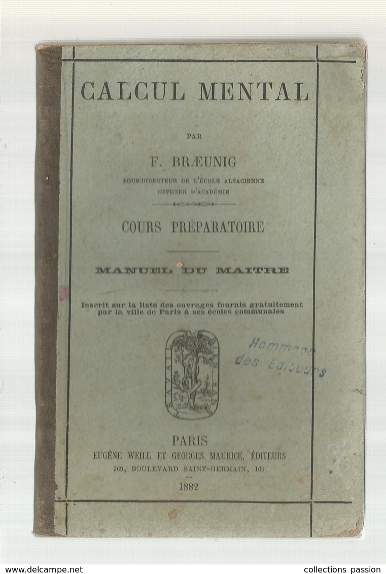 Scolaire, Calcul Mental,  F. Braeunig, Cours Préparatoire, Manuel Du Maitre, 1882 ,  40 Pages, 2 Scans,frais Fr 2.95 E - 6-12 Jaar