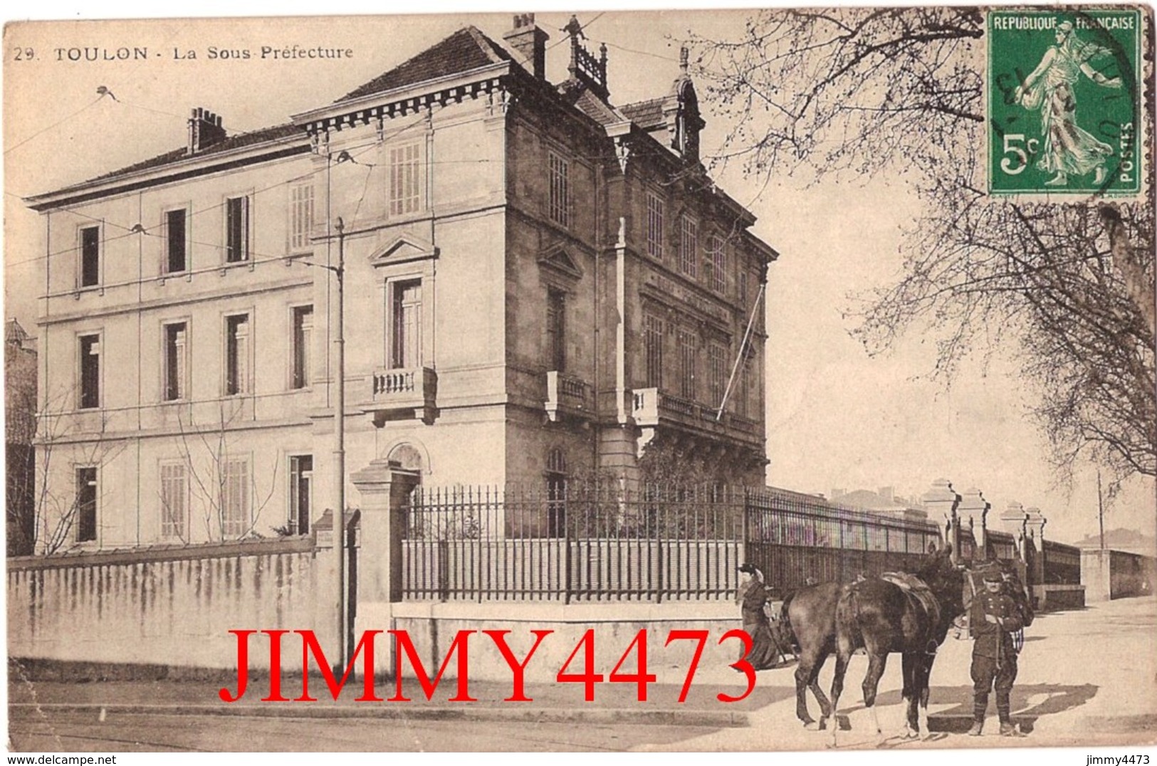 CPA - La Sous Préfecture, Chevaux, Militaire En 1913 - TOULON 83 Var - N° 29 - Toulon