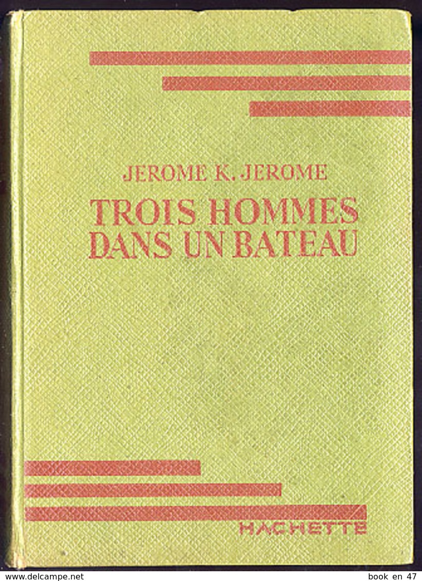 {00110} Jérome K. Jérome, Trois Hommes Dans Un Bateau, EO 1947 (pas De Jaquette).  " En Baisse " - Biblioteca Verde