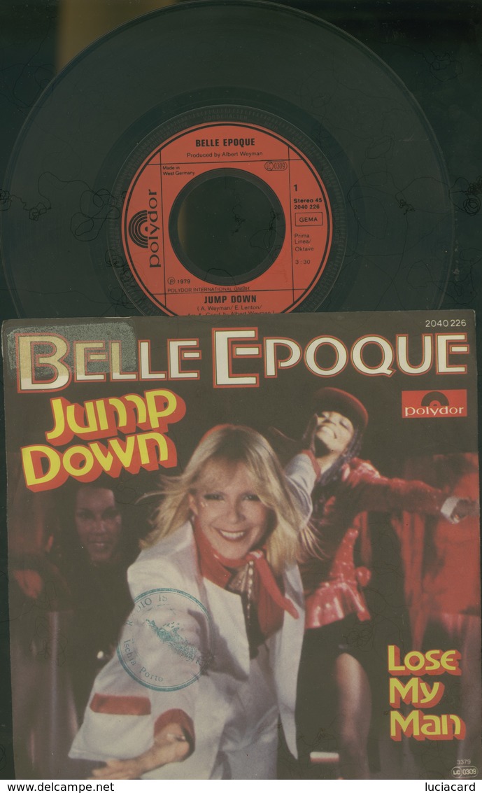 BELLE EPOQUE -JUMP DOWN -LOSE MY MAN -DISCO VINILE 1979 - Altri & Non Classificati