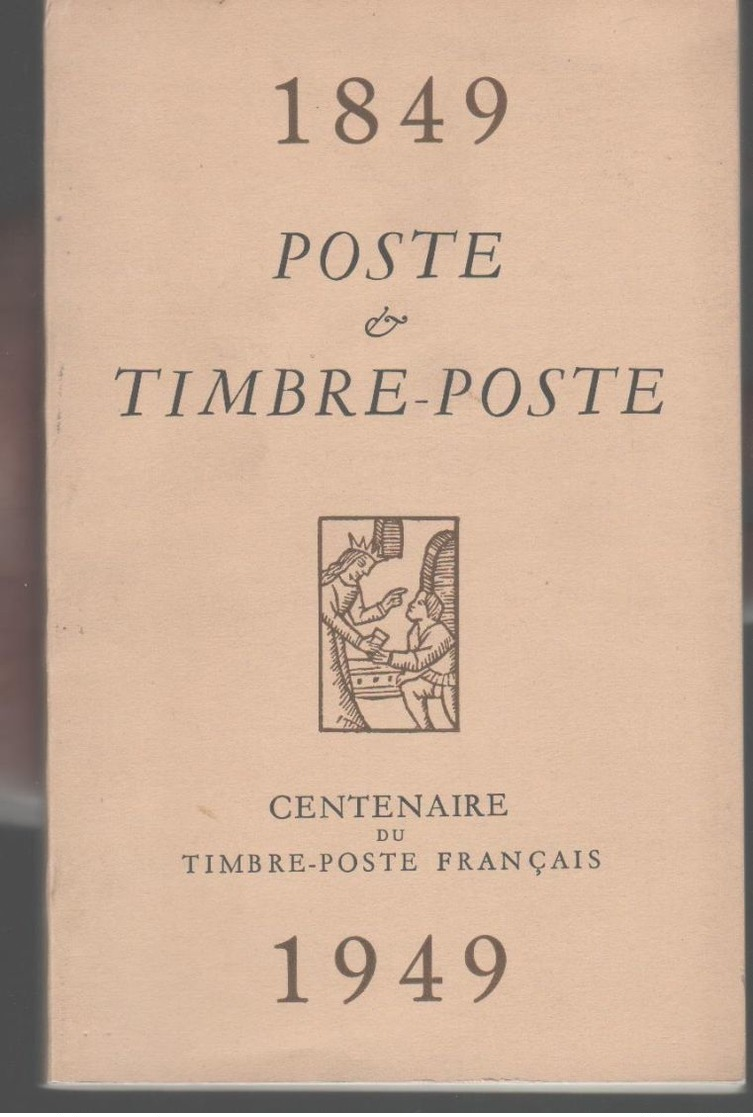 1849 Poste Et Timbre Poste  Edité Pour Le Centenaire Du Timbre Poste 188 P Ed 1949 - Autres & Non Classés