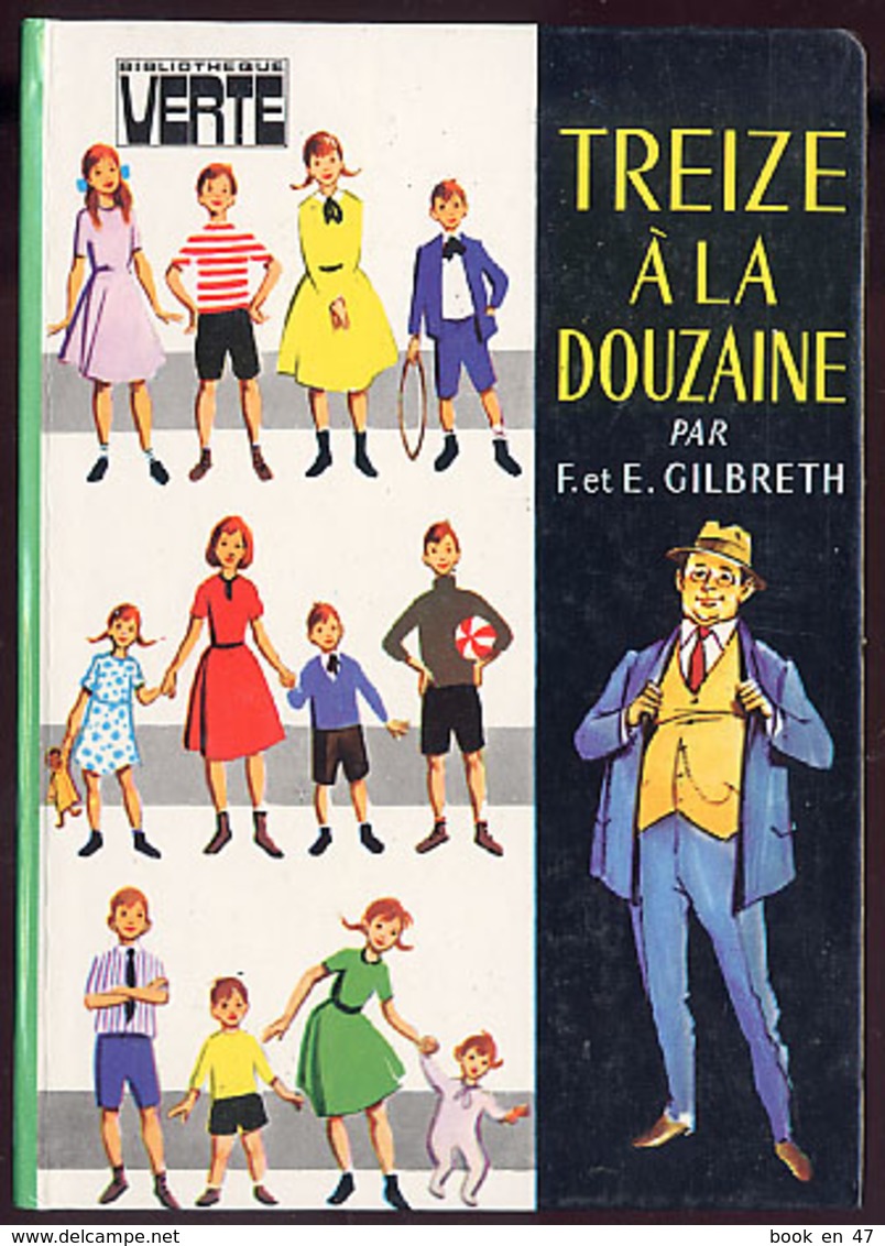 {09808} F. & E. Gilbreth "Treize à La Douzaine" Bibliothèque Verte (cartonné). 1979  " En Baisse " - Bibliotheque Verte