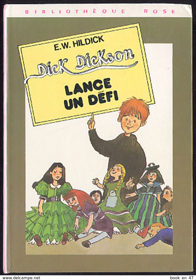 {12371} E W Hildick " Dick Dickson Lance Un Défi " Hachette Bibliothèque Rose (cartonné), EO (Fr) 1978 " En Baisse " - Bibliotheque Rose