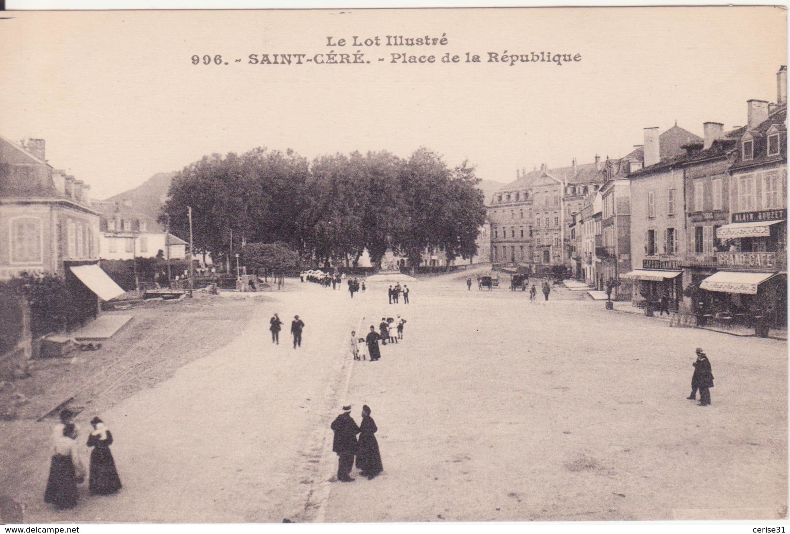 CPA - 996. ST CERE Place De La République - Saint-Céré